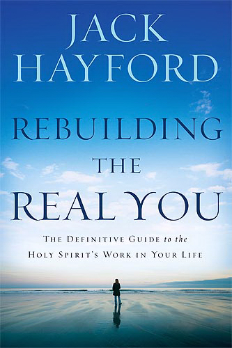 Rebuilding The Real You By Jack W Hayford (Paperback) 9781599794716