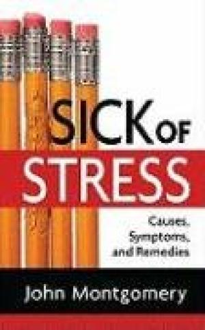 Sick Of Stress By John Montgomery (Hardback) 9781599794907