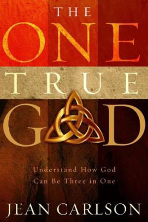 The One True God By Jean Carlson (Paperback) 9781599795218