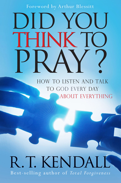 Did You Think To Pray By R T Kendall (Paperback) 9781599796277