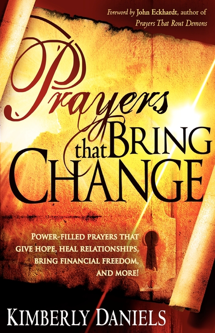 Prayers That Bring Change By Kimberly Daniels (Paperback)