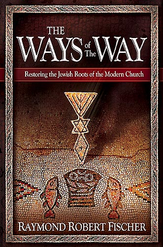 Ways Of The Way By Raymond Robert Fischer (Hardback) 9781599797632