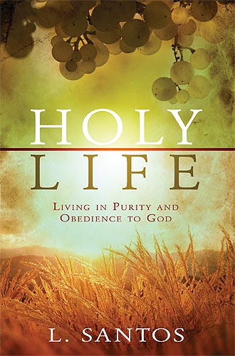 Holy Life By L Santos (Paperback) 9781599797663