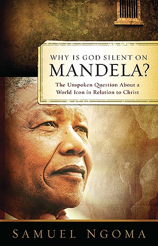 Why Is God Silent On Mandela By Samuel Ngoma (Hardback) 9781599797779