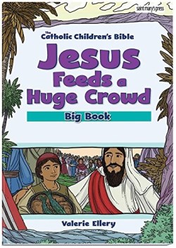 Jesus Feeds a Huge Crowd By Ellery Valerie (Paperback) 9781599827438