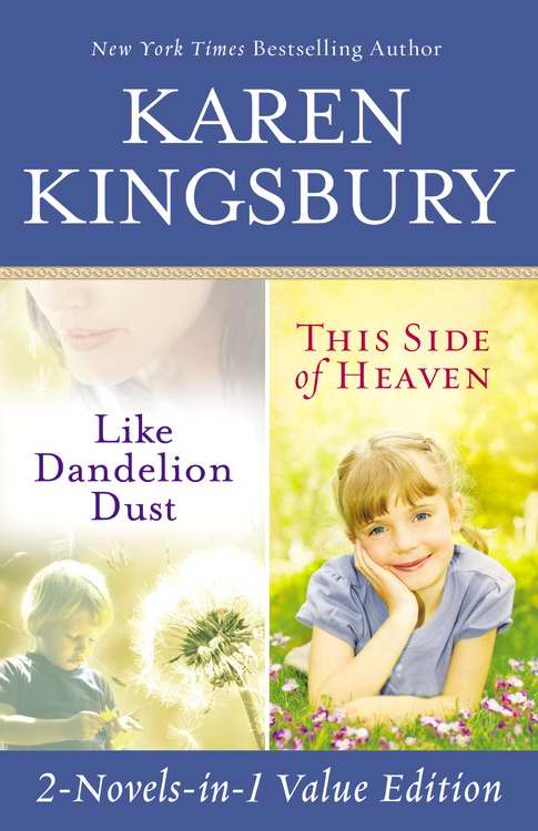 Like Dandelion Dust This Side Of Heaven By Karen Kingsbury (Paperback)