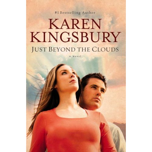 Just Beyond The Clouds By Karen Kingsbury (Paperback) 9781599956770