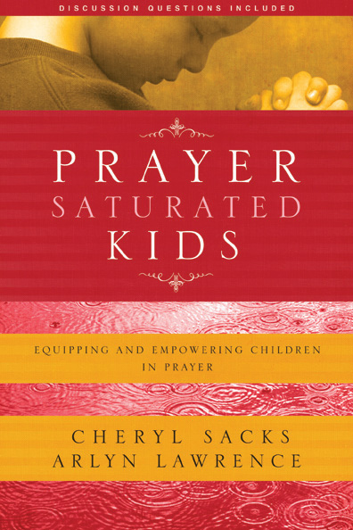 Prayer Saturated Kids By Arlyn Lawrence Cheryl Sacks (Paperback)