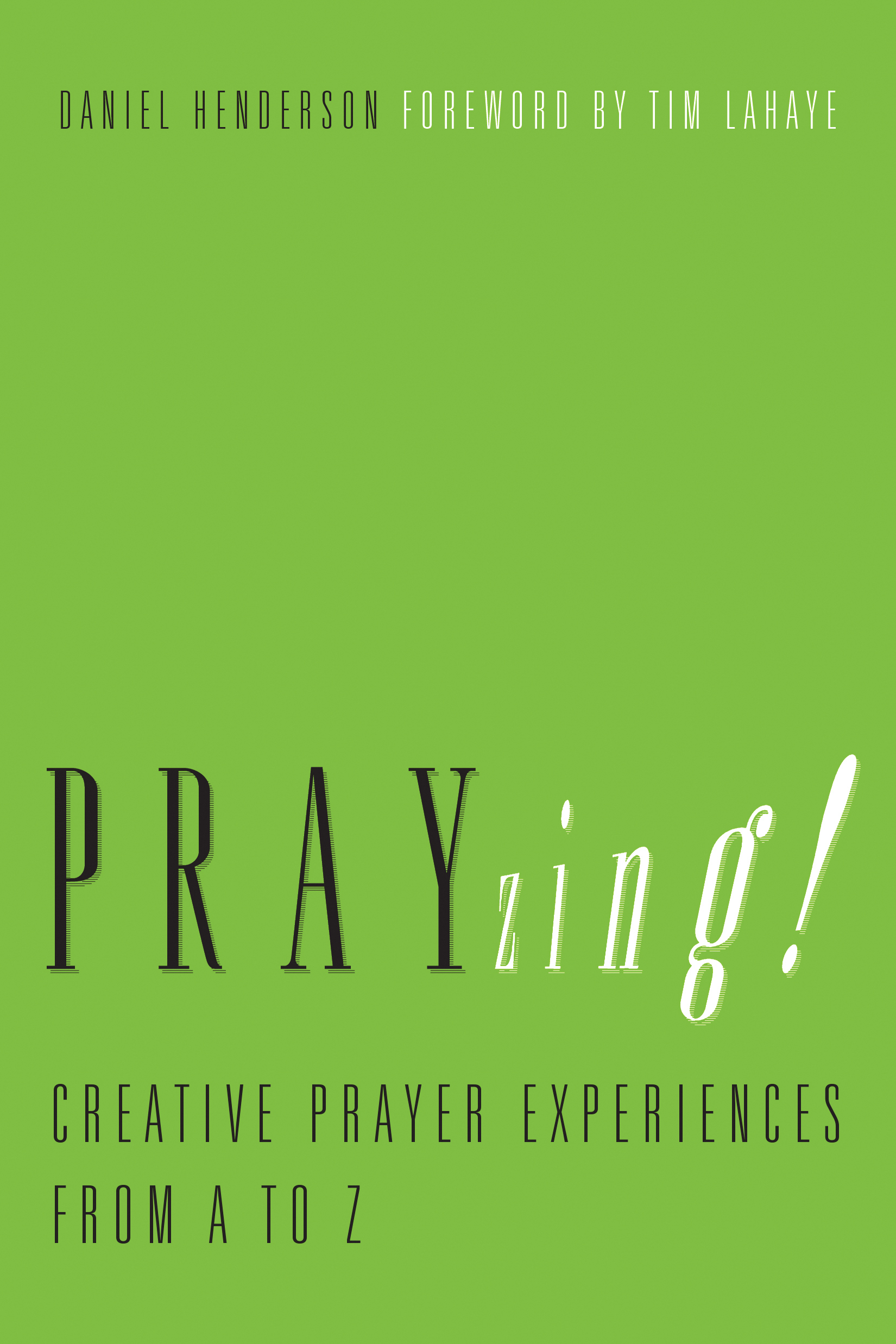 Prayzing By Daniel Henderson (Paperback) 9781600061899