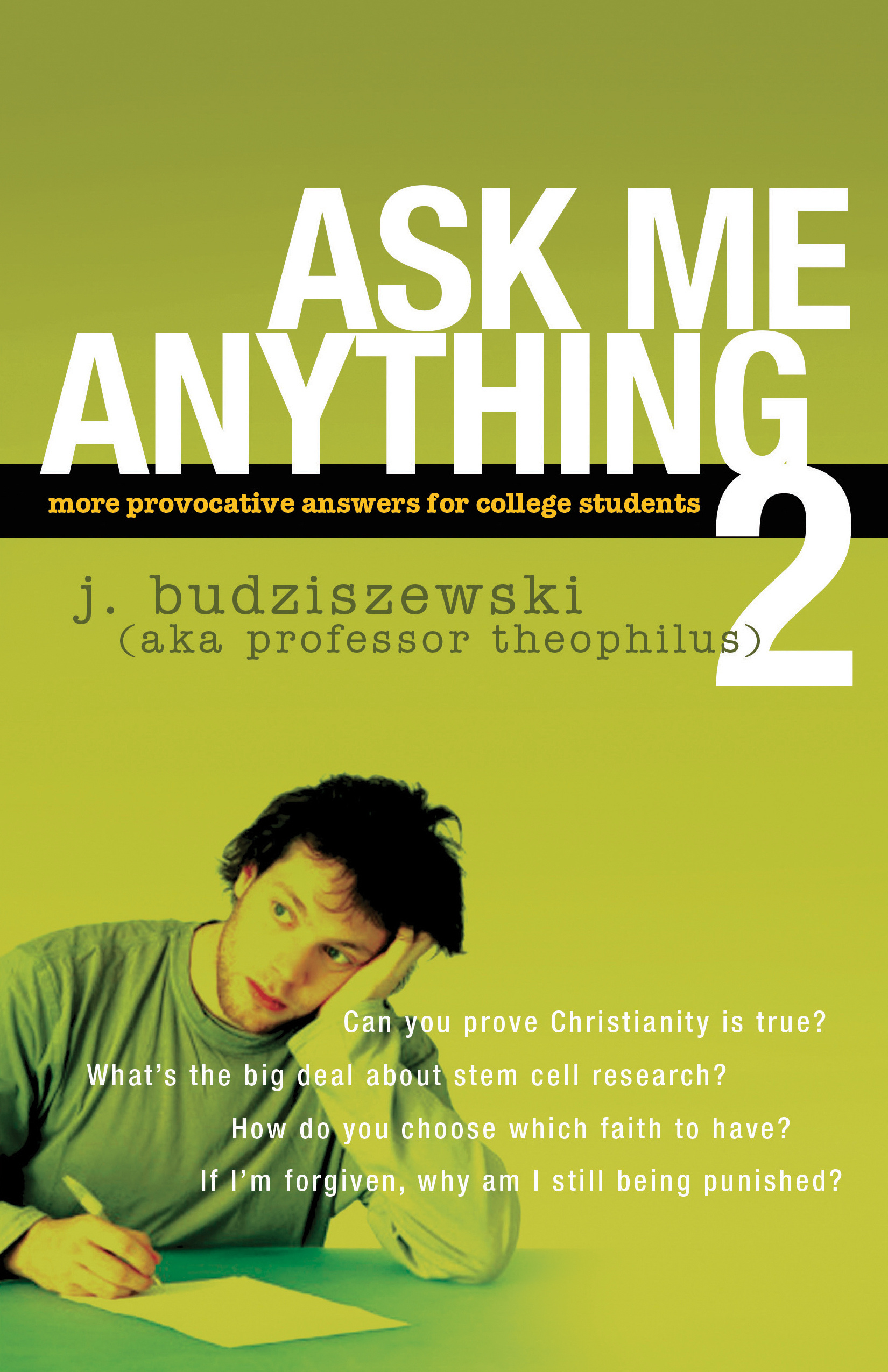 Ask Me Anything 2 By J Budziszewski (Paperback) 9781600061936