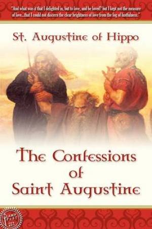 The Confessions of Saint Augustine By Augustine (Paperback)