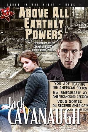 Above All Earthly Powers By Jack Cavanaugh (Paperback) 9781600391705