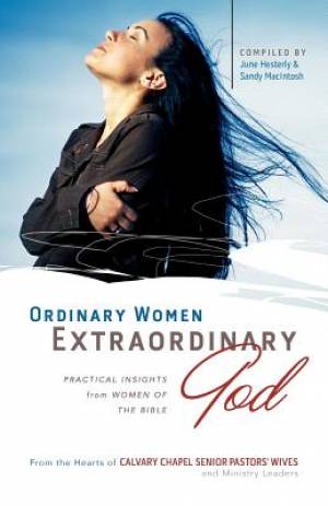 Ordinary Women Extraordinary God By Hesterly June Macintosh Sandy