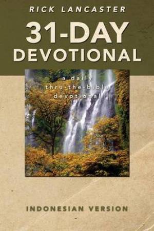 31-Day Devotional - Indonesian Version By Rick Lancaster (Paperback)