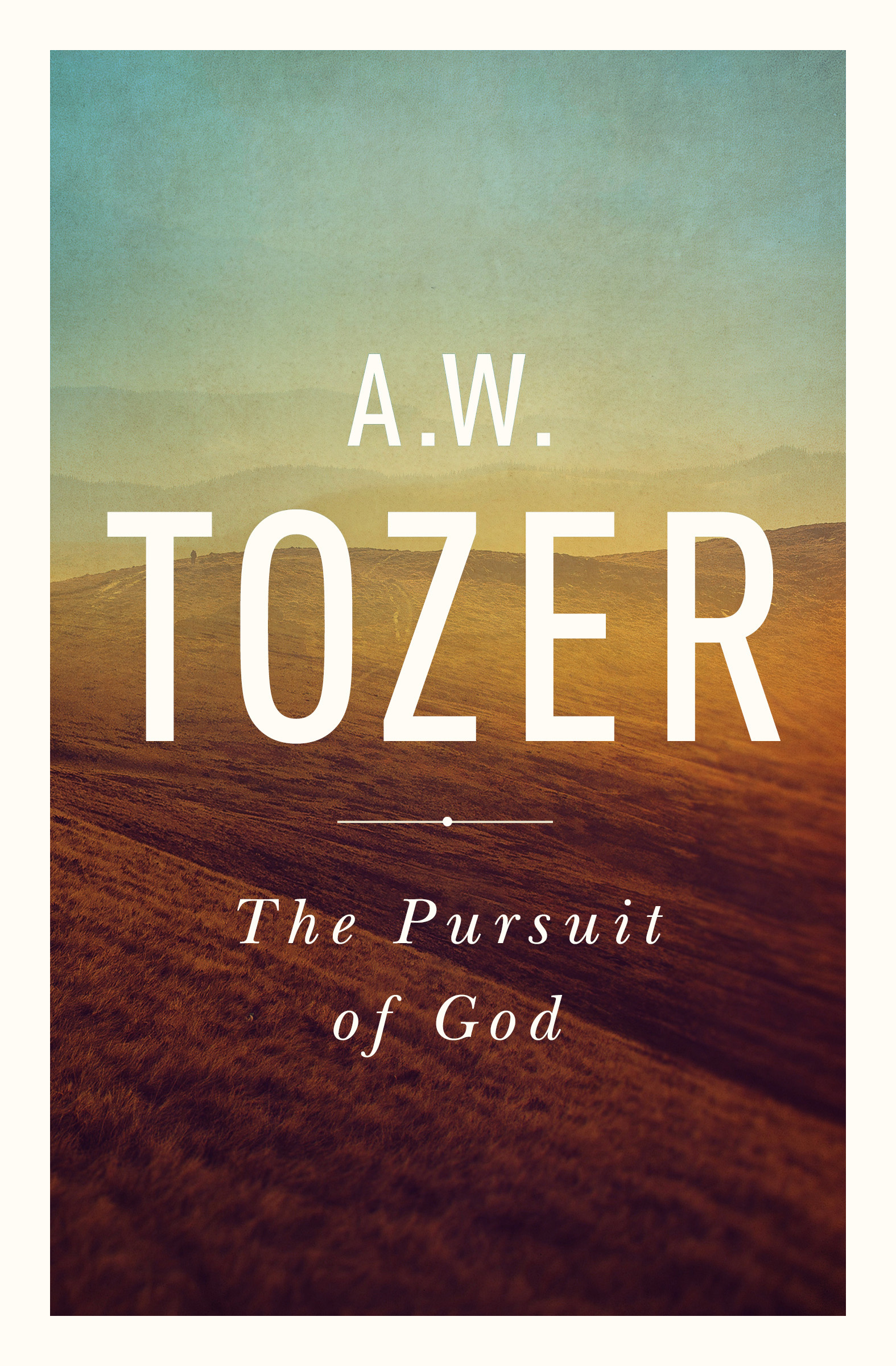 Pursuit of God By A W Tozer (Paperback) 9781600660030