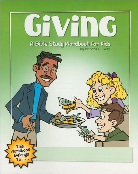 Giving A Bible Study Wordbook For Kids By Todd Richard E (Paperback)