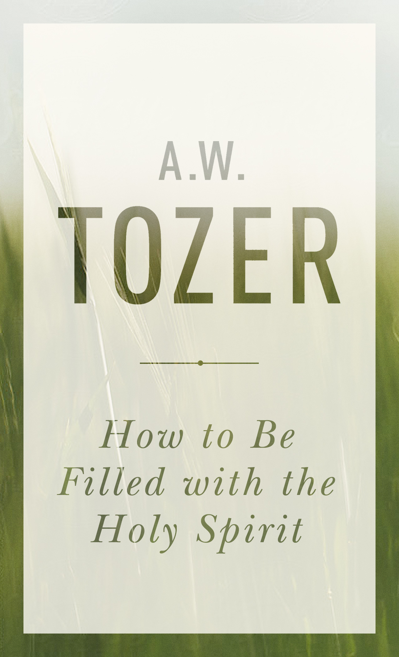 How To Be Filled With The Holy Spirit By Tozer A W (Paperback)