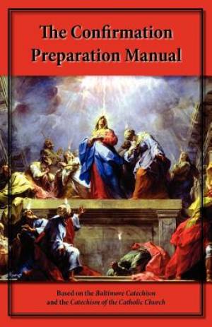 The Confirmation Preparation Manual By Steve Kellmeyer (Paperback)