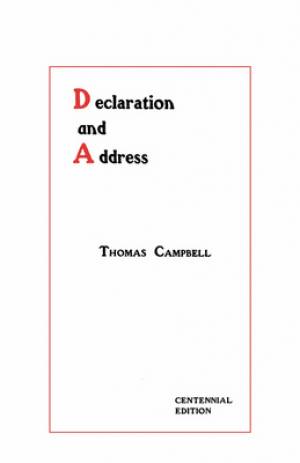 Declaration and Address - Centennial Edition By Thomas Campbell