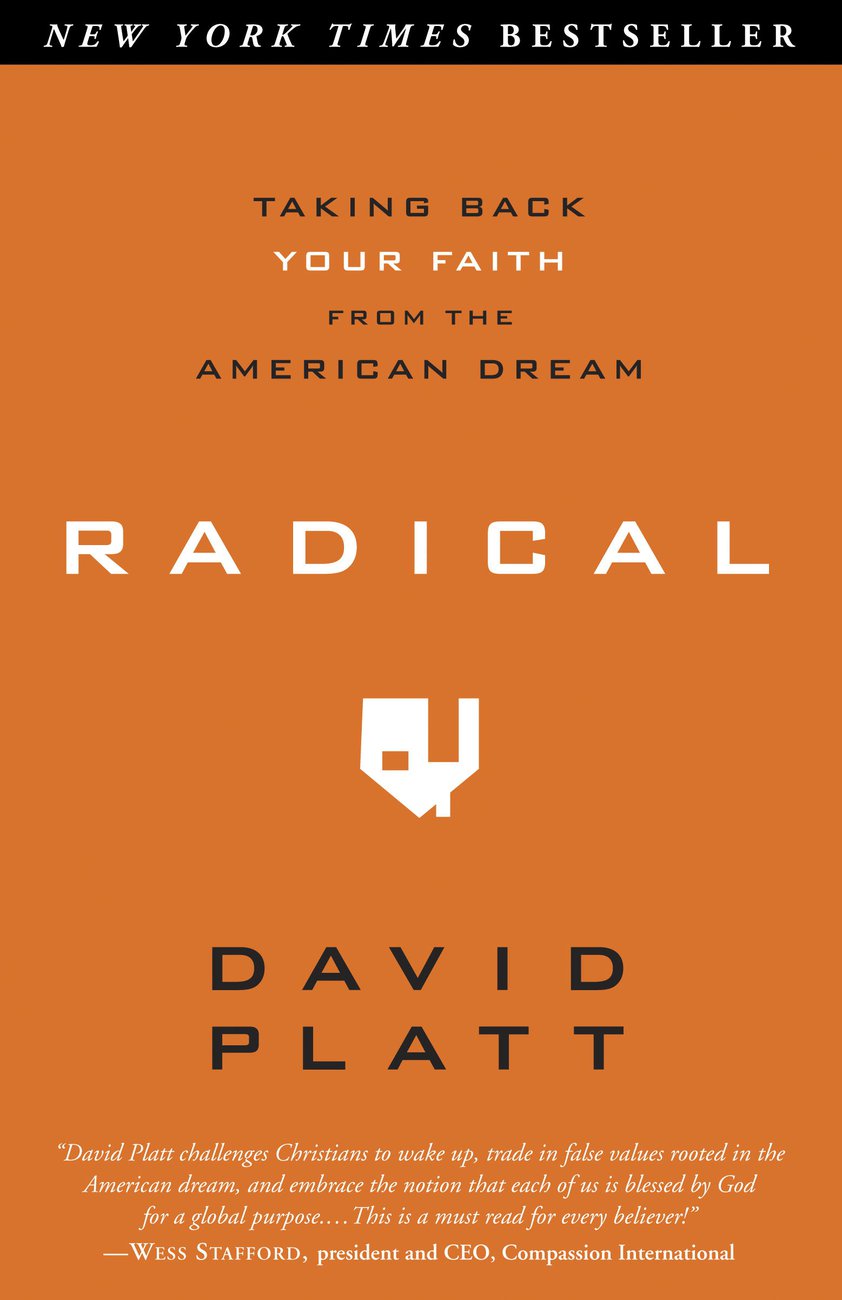 Radical By David Platt (Paperback) 9781601422217