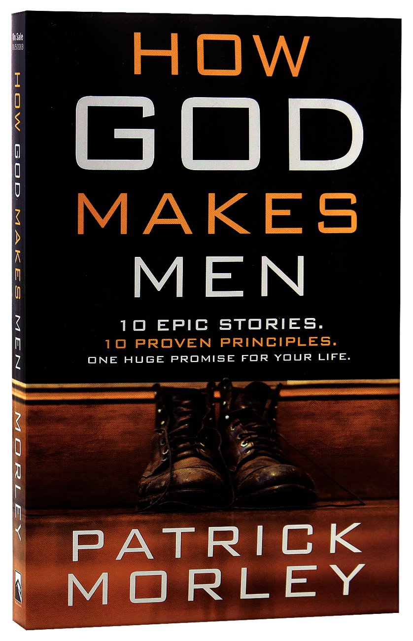 How God Makes Men By Patrick Morley (Paperback) 9781601424624