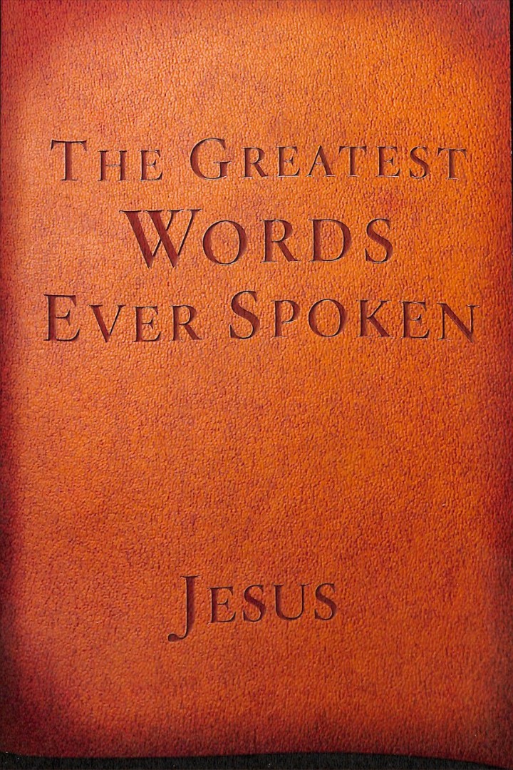 The Greatest Words Ever Spoken Red Letter Edition By Steven K Scott