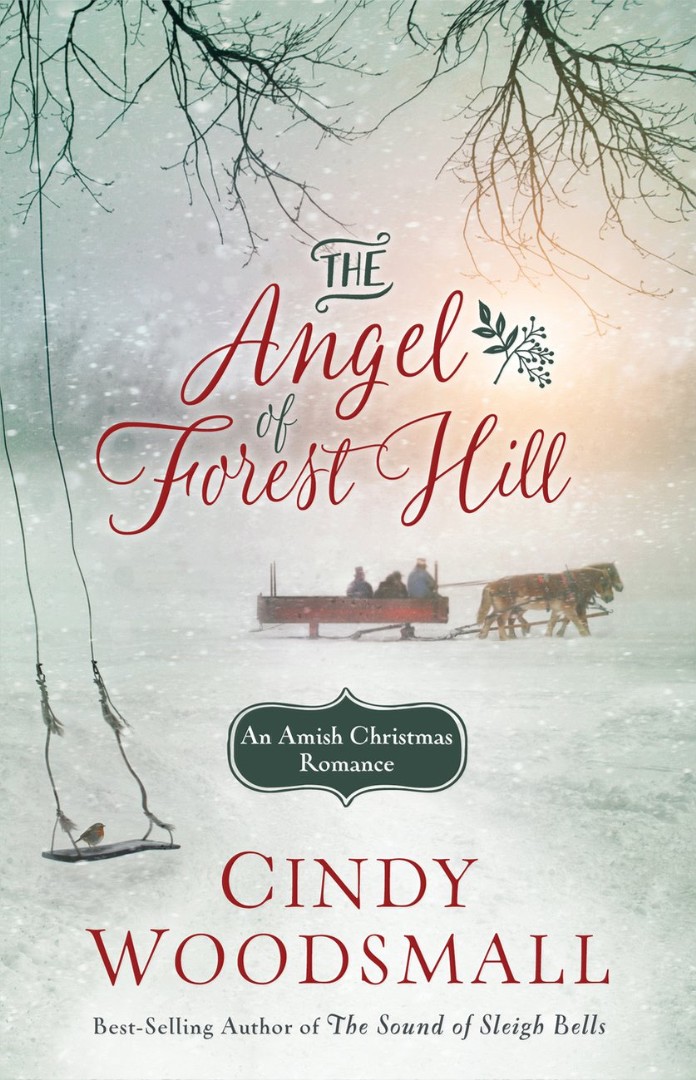 The Angel of Forest Hill By Cindy Woodsmall (Hardback) 9781601427052