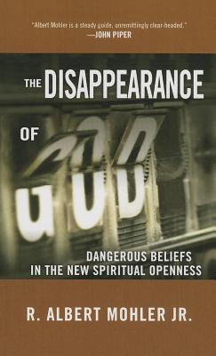 The Disappearance of God By Mohler R Albert (Paperback) 9781601427403