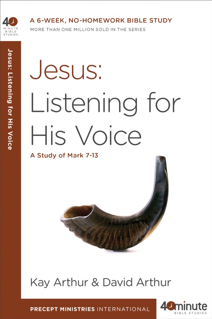 Jesus - Listening for His Voice By Kay Arthur David Arthur (Paperback)