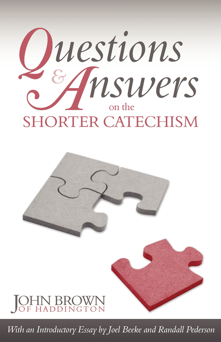 Questions And Answers On The Shorter Catechism By Brown (Paperback)