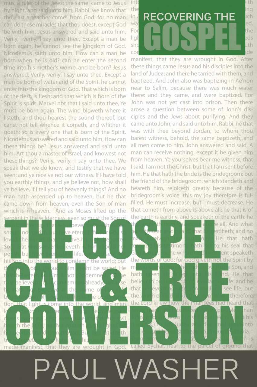 The Gospel Call & True Conversion By Washer Paul (Paperback)