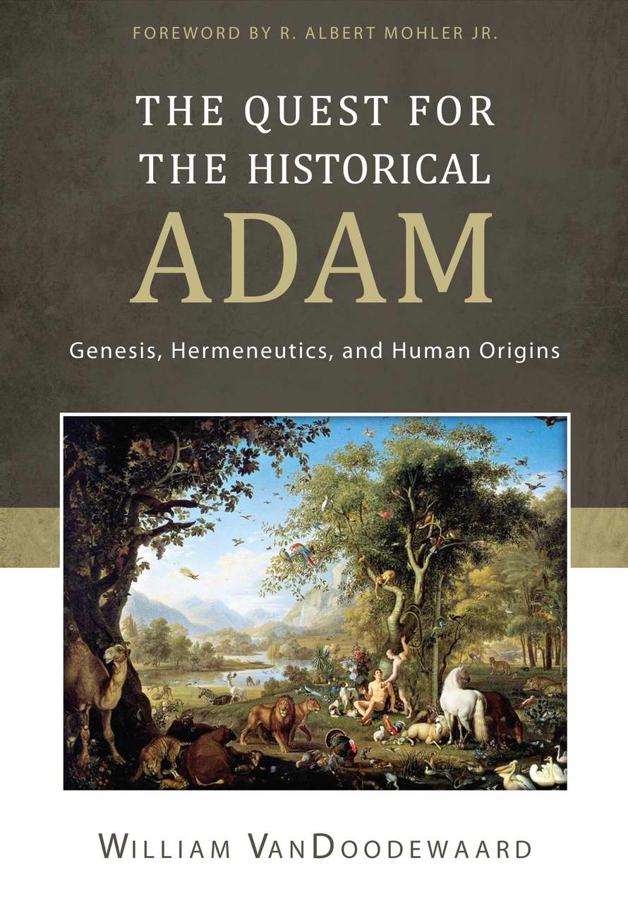 Quest For The Historical Adam Genesis Hermeneutics An Th (Hardback)