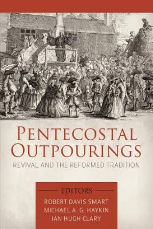 Pentecostal Outpourings By Haykin Michael A G Smart R (Paperback)