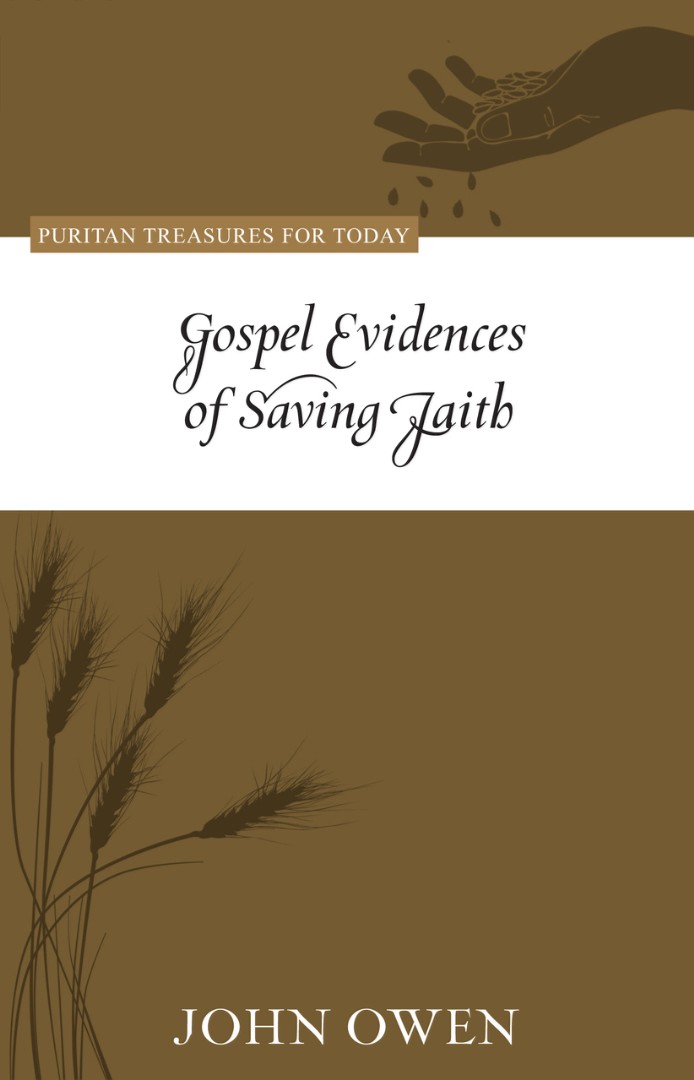 Gospel Evidences of Saving Faith By Owen John (Paperback)