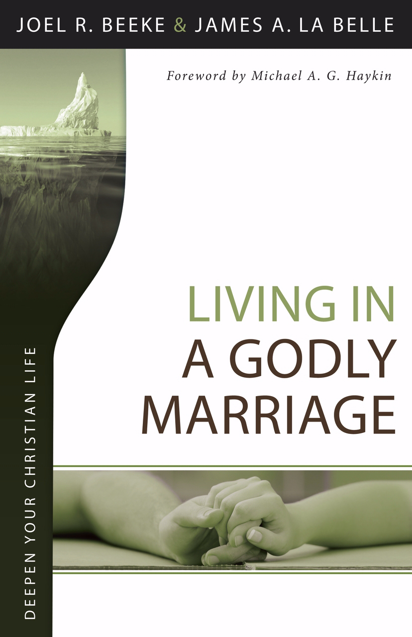 Living in a Godly Marriage By Beeke Joel R La Belle James (Paperback)