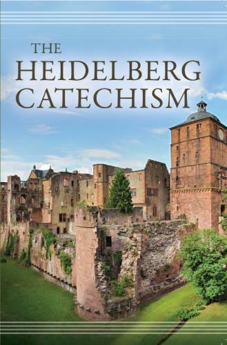 The Heidelberg Catechism By Ursinus Zecharias (Paperback)