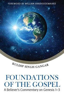 Foundations Of The Gospel By Gangar Kuldip Singh (Paperback)