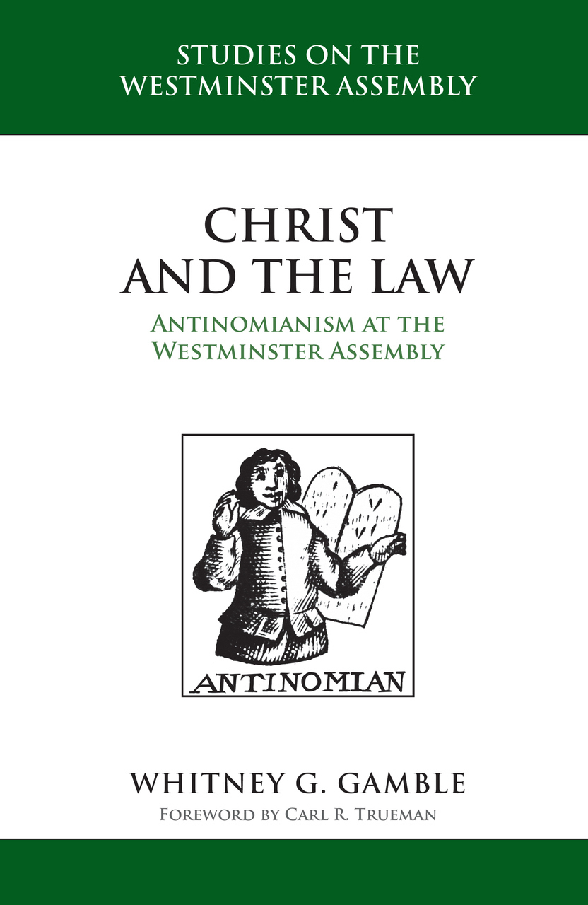 Christ And The Law By Gamble Whitney (Hardback) 9781601786142