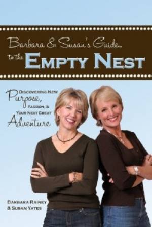 Barbara And Susans Guide To The Empty Nest By Rainey Yates (Hardback)