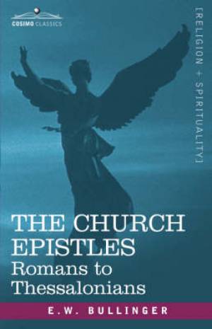 Church Epistles By Ethelbert Wil Bullinger (Paperback) 9781602060470