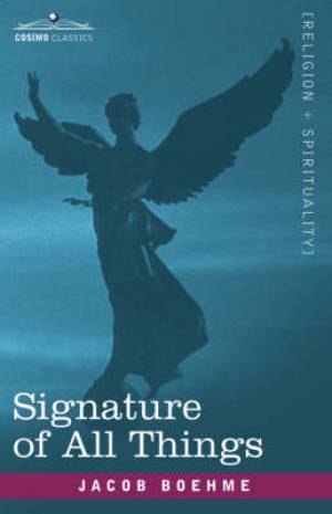 Signature Of All Things By Jacob Boehme (Paperback) 9781602063976