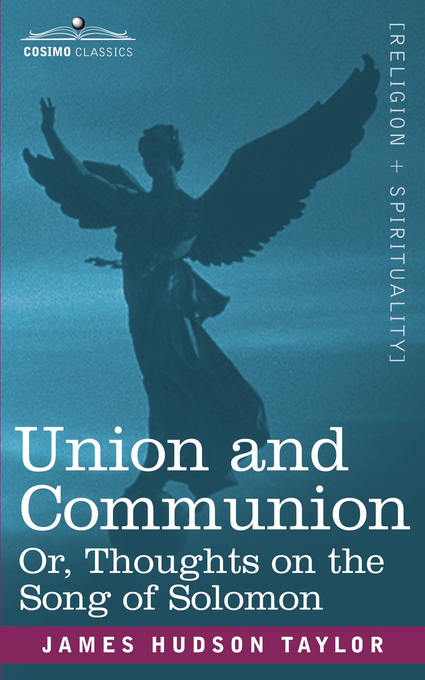 Union And Communion Or Thoughts On The Song Of Solomon (Paperback)