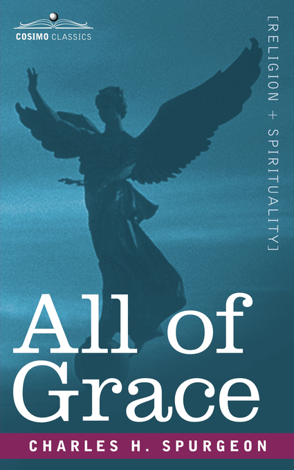 All Of Grace By Charles A Spurgeon (Paperback) 9781602064362