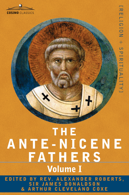 Ante-nicene Fathers By Roberts Reverend Alexander (Paperback)