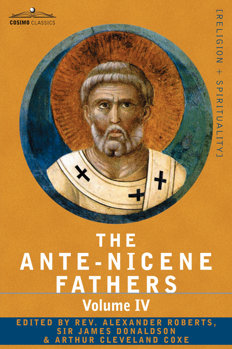 Ante-nicene Fathers By Roberts Reverend Alexander (Paperback)