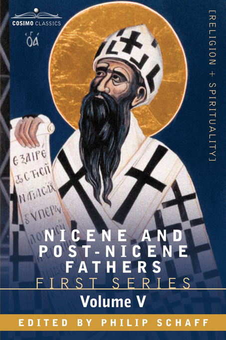 Nicene And Post-nicene Fathers By Schaff Philip (Hardback)