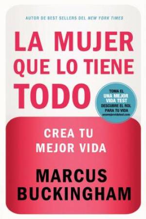 La Mujer Que Lo Tiene Todo By Marcus Buckingham (Paperback)