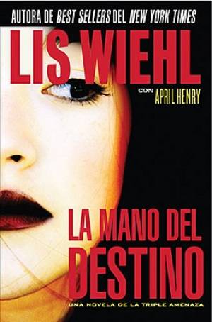 La Mano del Destino By April Henry Lis Wiehl (Paperback) 9781602553897