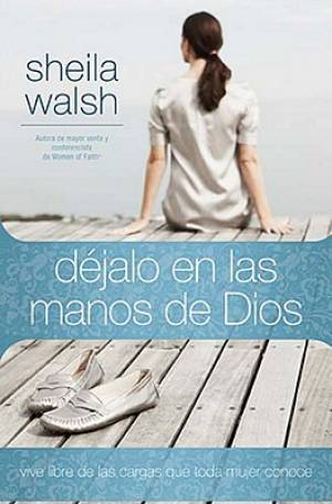 Dejalo en las Manos de Dios By Sheila Walsh (Paperback) 9781602553927