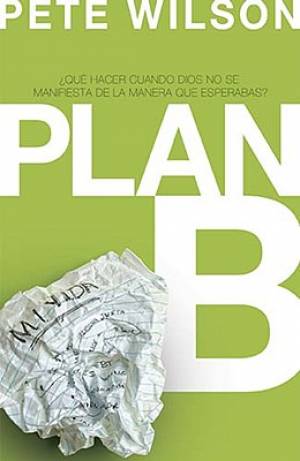 Plan B By Pete Wilson (Paperback) 9781602554214